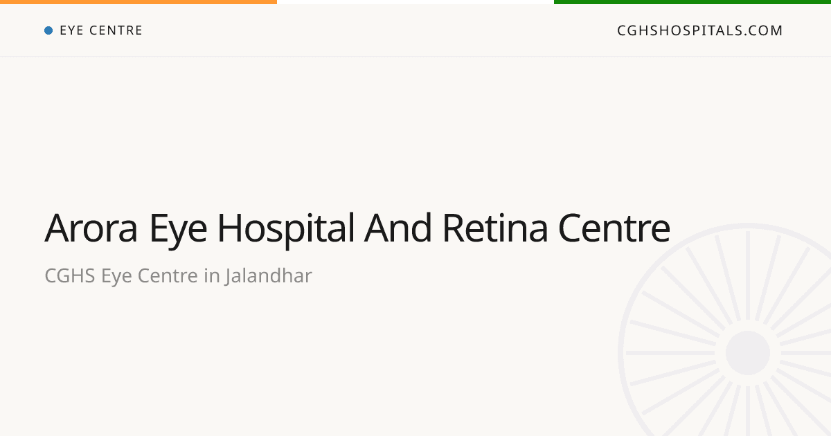 Arora Eye Hospital and Retina Centre, Jalandhar campus