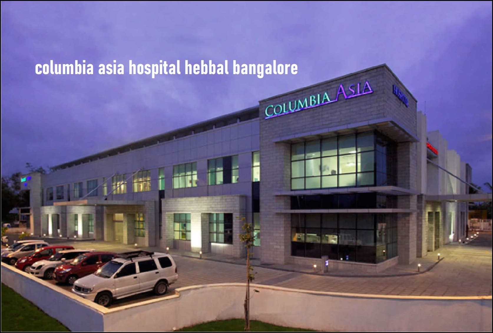 Columbia Asia Referral Hospital, Bengaluru campus